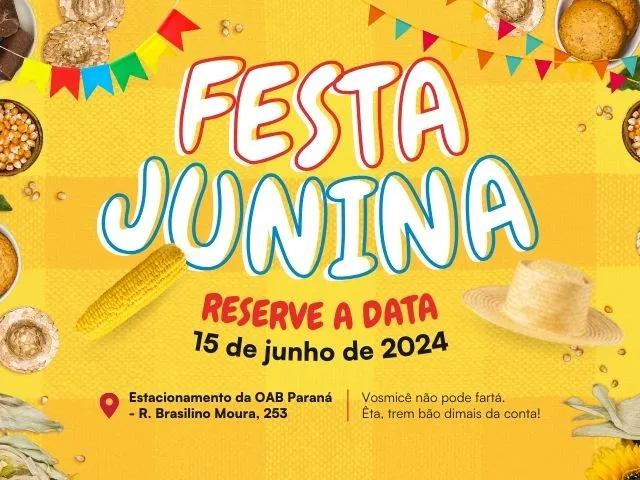 Festa Junina da CAAPR e da OAB Paraná será realizada no dia 15 de junho